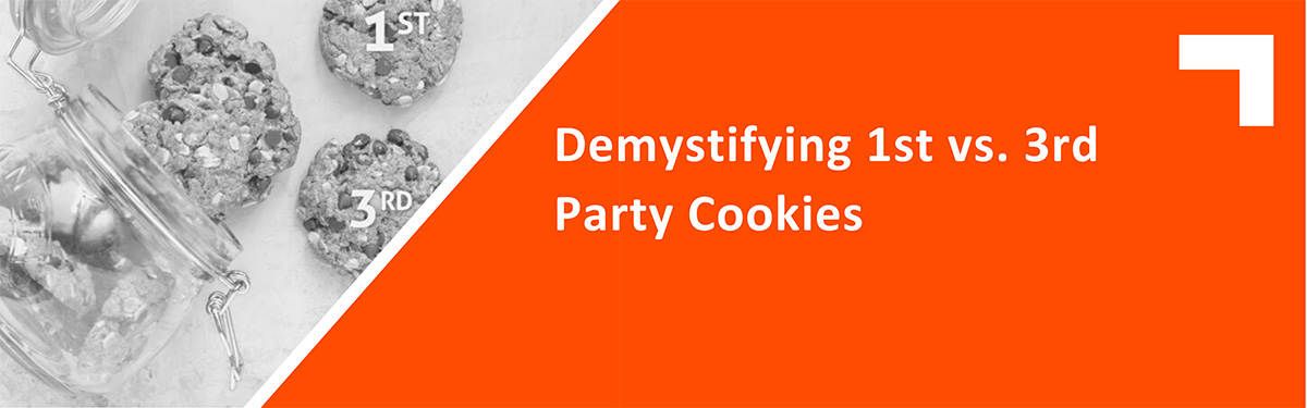 Demystifying 1st vs. 3rd Party Cookies