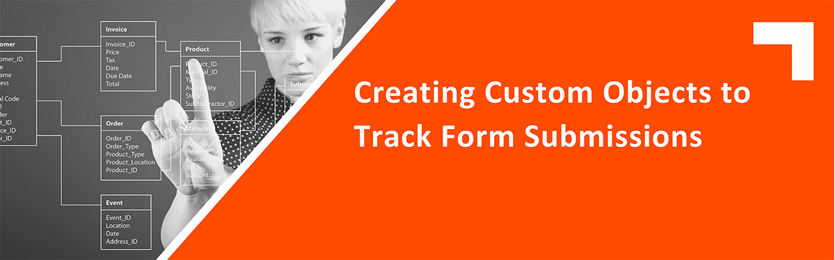 Creating Custom Objects to Track Form Submissions