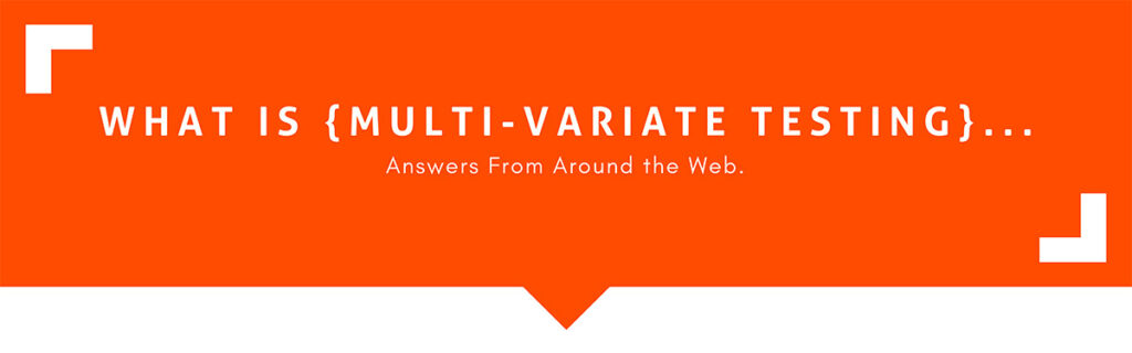 What Is multi-variate testing