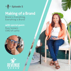 Revenue Rehab Ep 5 Making of a Brand